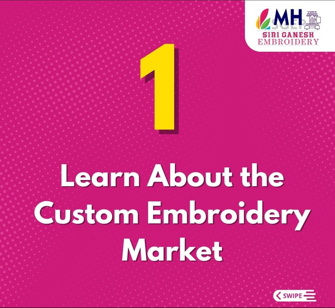1. Learn about the custom embroidery market